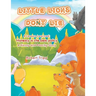Little Lions Don't Lie: A Lesson Learned: Honesty is the Best Policy A Kenny and Poochy Story