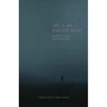 Karyotakis Selected Poems: Life Is an Endless Night