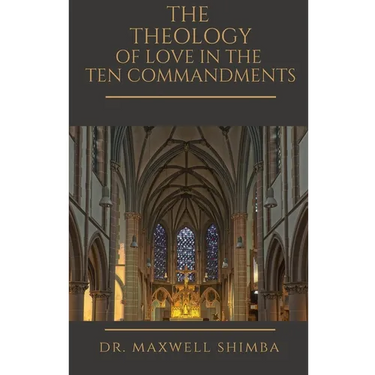 The Theology of Love in the Ten Commandments