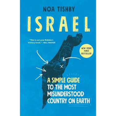 Israel: A Simple Guide to the Most Misunderstood Country on Earth