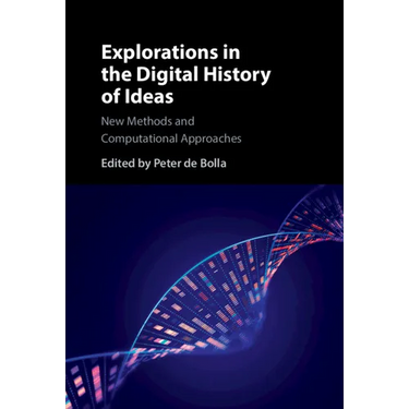 Explorations in the Digital History of Ideas
