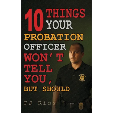10 Things Your Probation Officer Won't Tell You But Should
