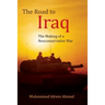 The Road to Iraq: The Making of a Neoconservative War