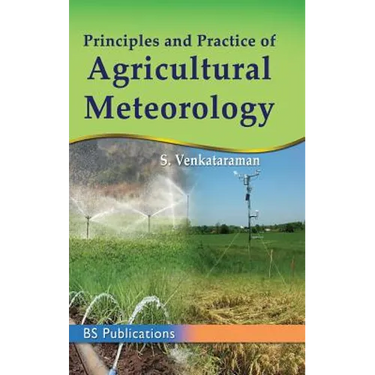 Principles and Practice of Agricultural Meterology