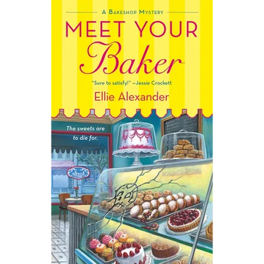 Meet Your Baker: A Bakeshop Mystery