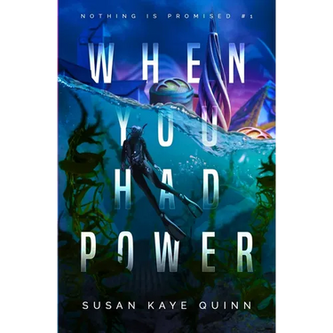 When You Had Power (Nothing is Promised 1)