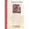 Native American Women's Studies: A Primer