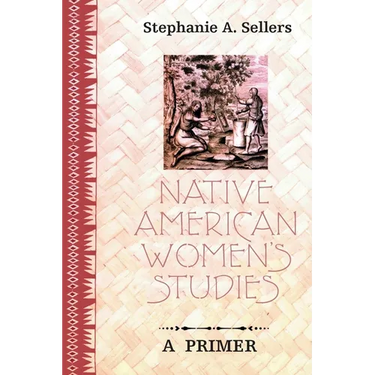 Native American Women's Studies: A Primer
