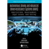 Autonomous Driving and Advanced Driver-Assistance Systems (ADAS): Applications, Development, Legal Issues, and Testing
