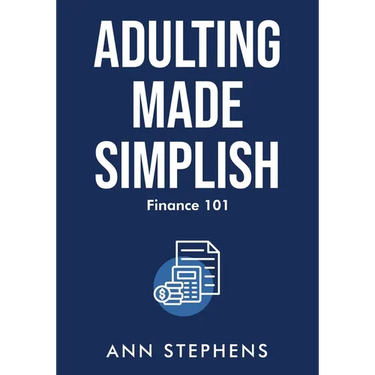 Adulting Made Simplish: Finance 101