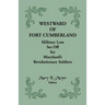 Westward of Fort Cumberland: Military Lots Set Off for Maryland's Revolutionary Soldiers
