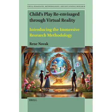 Child's Play Re-Envisaged Through Virtual Reality: Introducing the Immersive Research Methodology