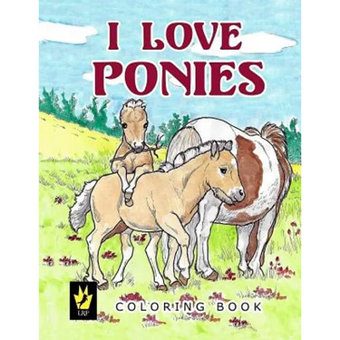 I Love Ponies Coloring Book