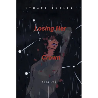 Losing Her Crown: Book One