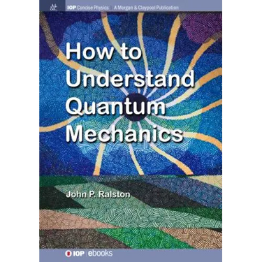 How to Understand Quantum Mechanics