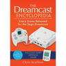 The Dreamcast Encyclopedia: Every Game Released for the Sega Dreamcast