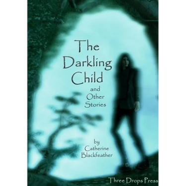 The Darkling Child and Other Stories