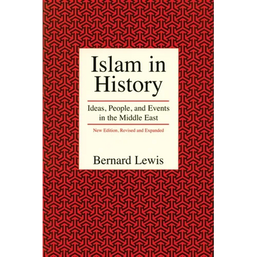 Islam in History: Ideas, People, and Events in the Middle East