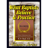 What Baptists Believe & Practice