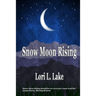 Snow Moon Rising: A Novel of WWII