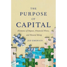 The Purpose of Capital: Elements of Impact, Financial Flows, and Natural Being