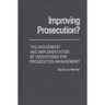Improving Prosecution: ? the Inducement and Implementation of Innovations for Prosecution Management