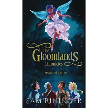 The Gloomlands Chronicles: Secrets of the Fae