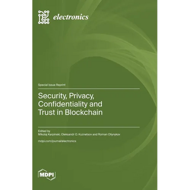 Security, Privacy, Confidentiality and Trust in Blockchain