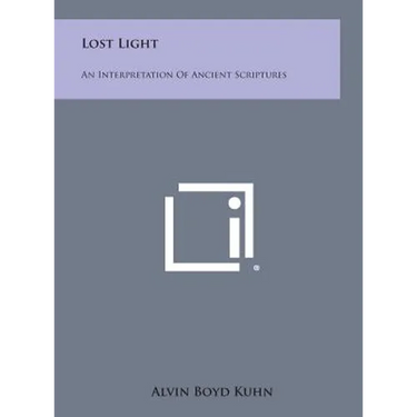 Lost Light: An Interpretation of Ancient Scriptures