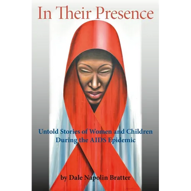 In Their Presence: Untold Stories of Women and Children During the AIDS Epidemic