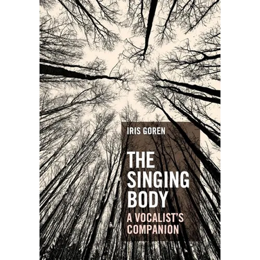 The Singing Body: A Vocalist's Companion
