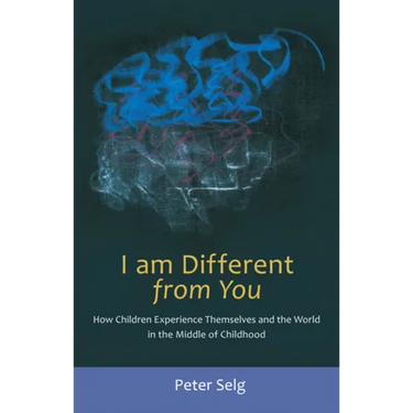 I Am Different from You: How Children Experience Themselves and the World in the Middle of Childhood