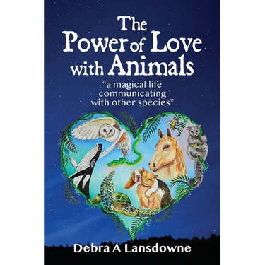 The Power of Love with Animals: "a magical life communicating with other species"