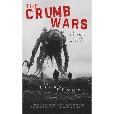 The Crumb Wars: A Crumb Hill History