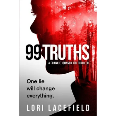 99 Truths: A Frankie Johnson FBI Local Profiler Novel