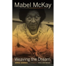 Mabel McKay: Weaving the Dream