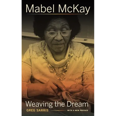 Mabel McKay: Weaving the Dream
