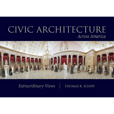 Civic Architecture Across America: Extraordinary Views