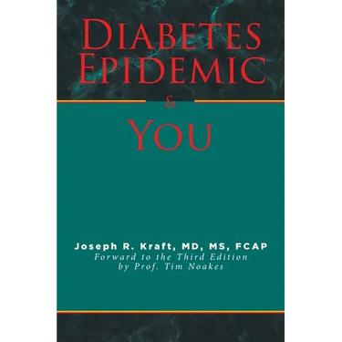Diabetes Epidemic and You: Forward to the Third Edition by Prof. Tim Noakes