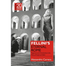 Fellini's Eternal Rome: Paganism and Christianity in the Films of Federico Fellini