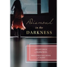 Diamond in the Darkness: Abused Child of Darkness, Reclaimed Daughter of Light