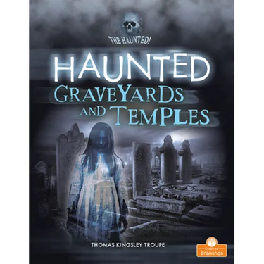 Haunted Graveyards and Temples