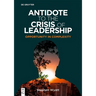 Antidote to the Crisis of Leadership: Opportunity in Complexity