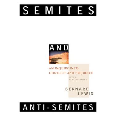 Semites and Anti-Semites: An Inquiry Into Conflict and Prejudice