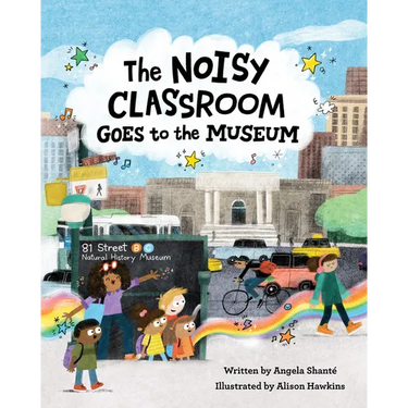 The Noisy Classroom Goes to the Museum