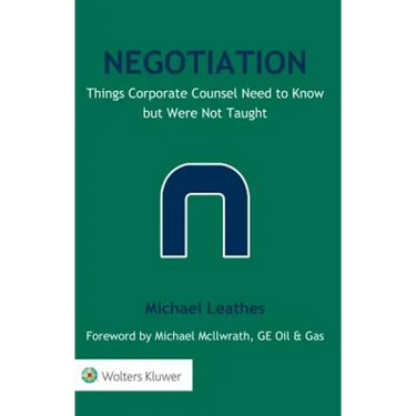 Negotiation: Things Corporate Counsel Need to Know but Were Not Taught
