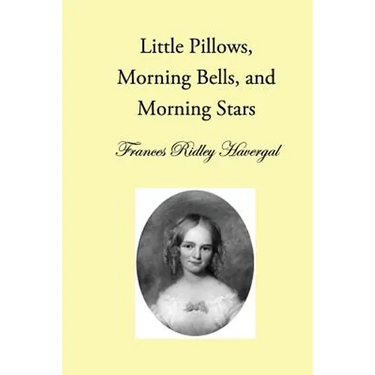 Little Pillows, Morning Bells, and Morning Stars