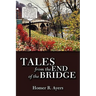 Tales from the End of the Bridge