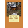 The Franklin Family Odyssey: Homesteading In Alaska
