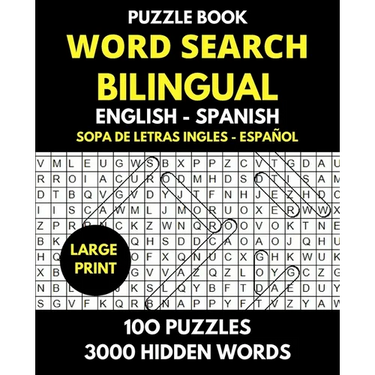 Word Search Bilingual English - Spanish (Sopa de Letras Bilingue Ingles - Español): Professional Puzzle Book for Word Find with Solutions - 100 Puzzle
